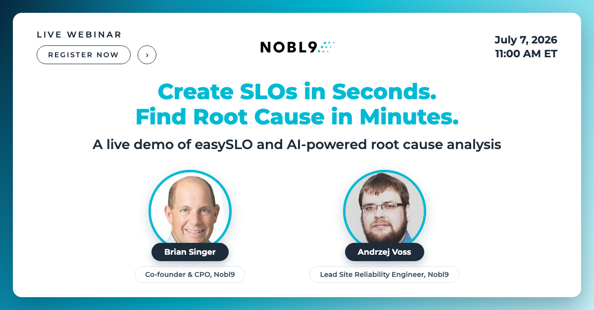 easySLO + AI Root Cause Analysis webinar — July 7, 2026, 11 AM ET, with Brian Singer and Andrzej Voss