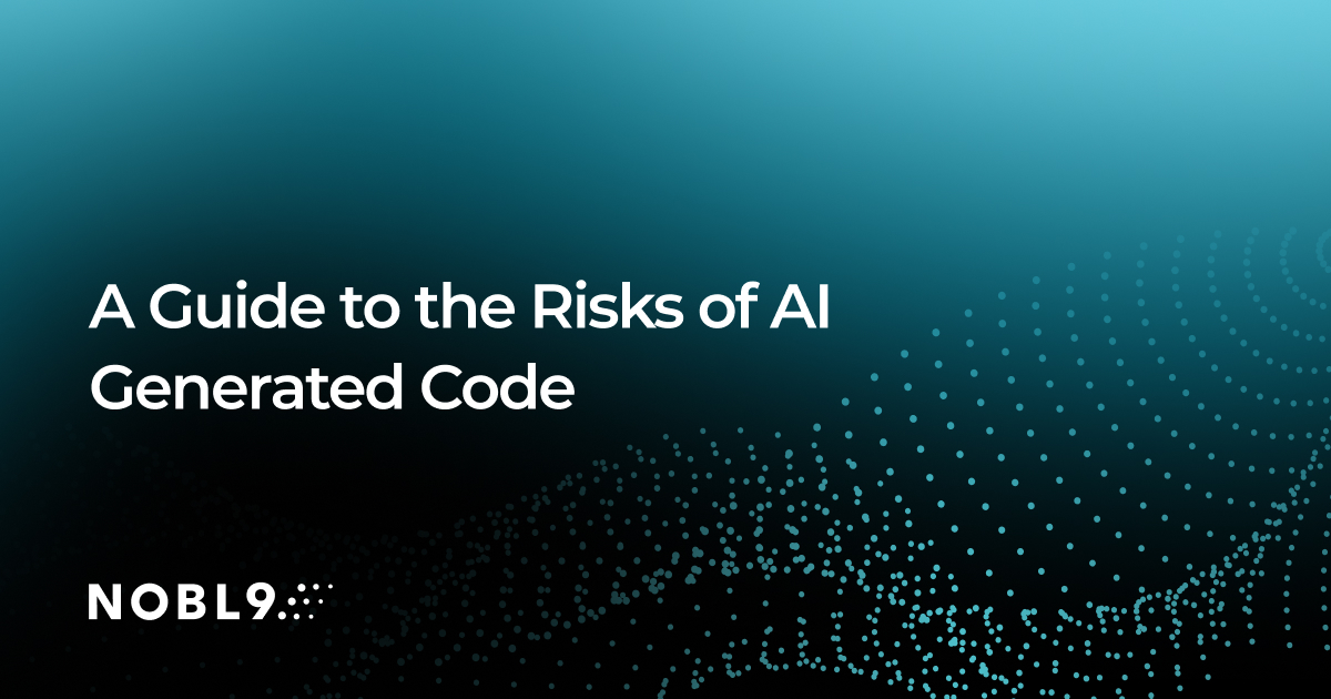 A Guide to the Risks of AI-Generated Code