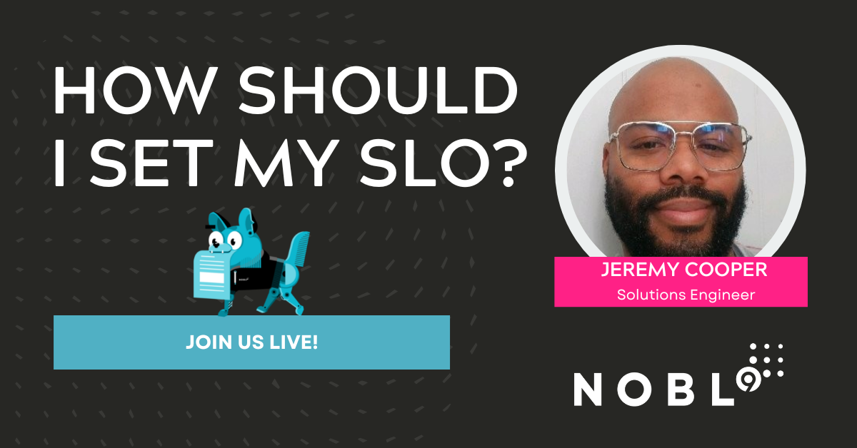 Webinar: How Should I Set My SLOs?