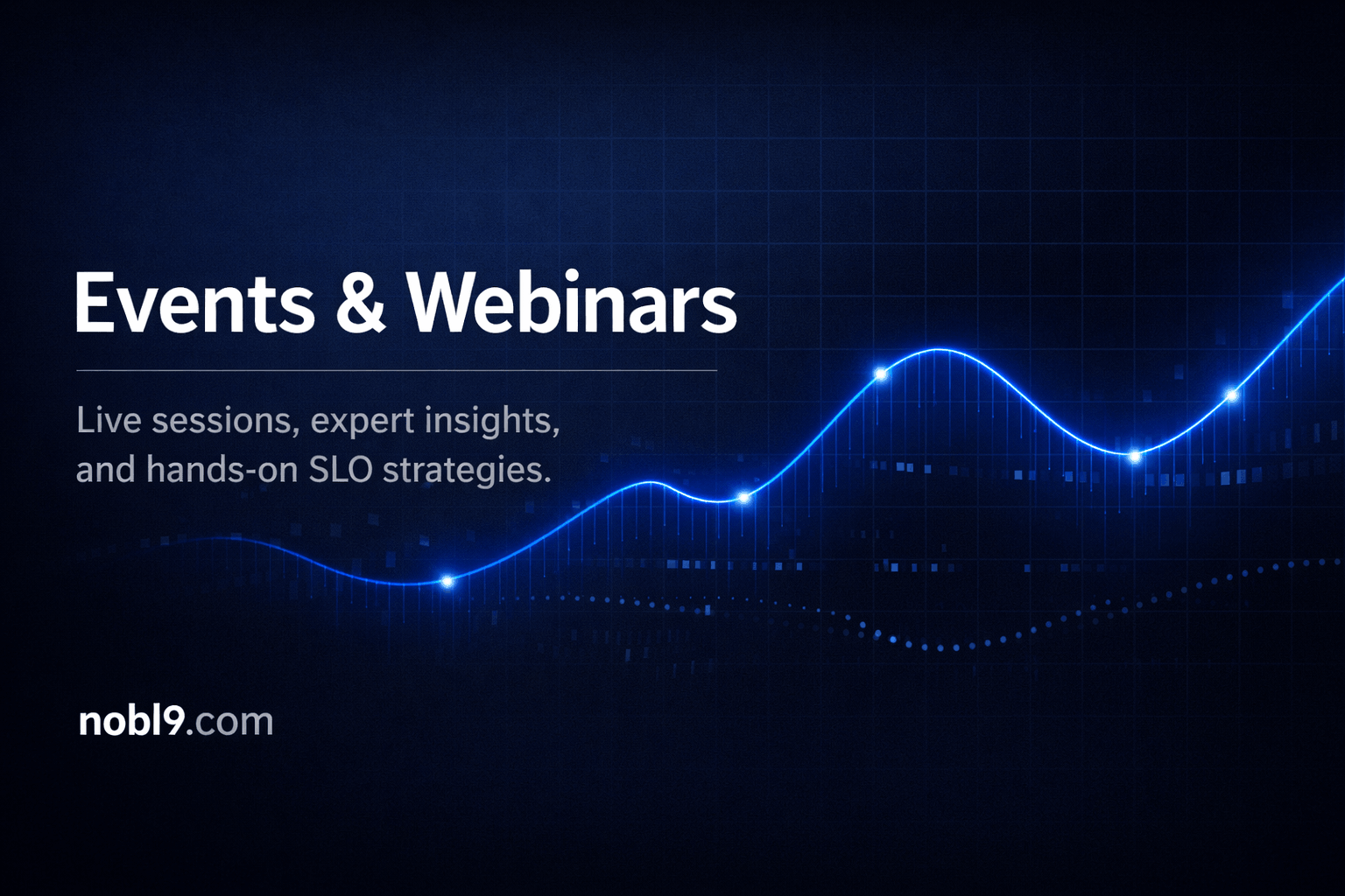 Events | Exploring SLO Implementation and Reliability Strategies | Nobl9